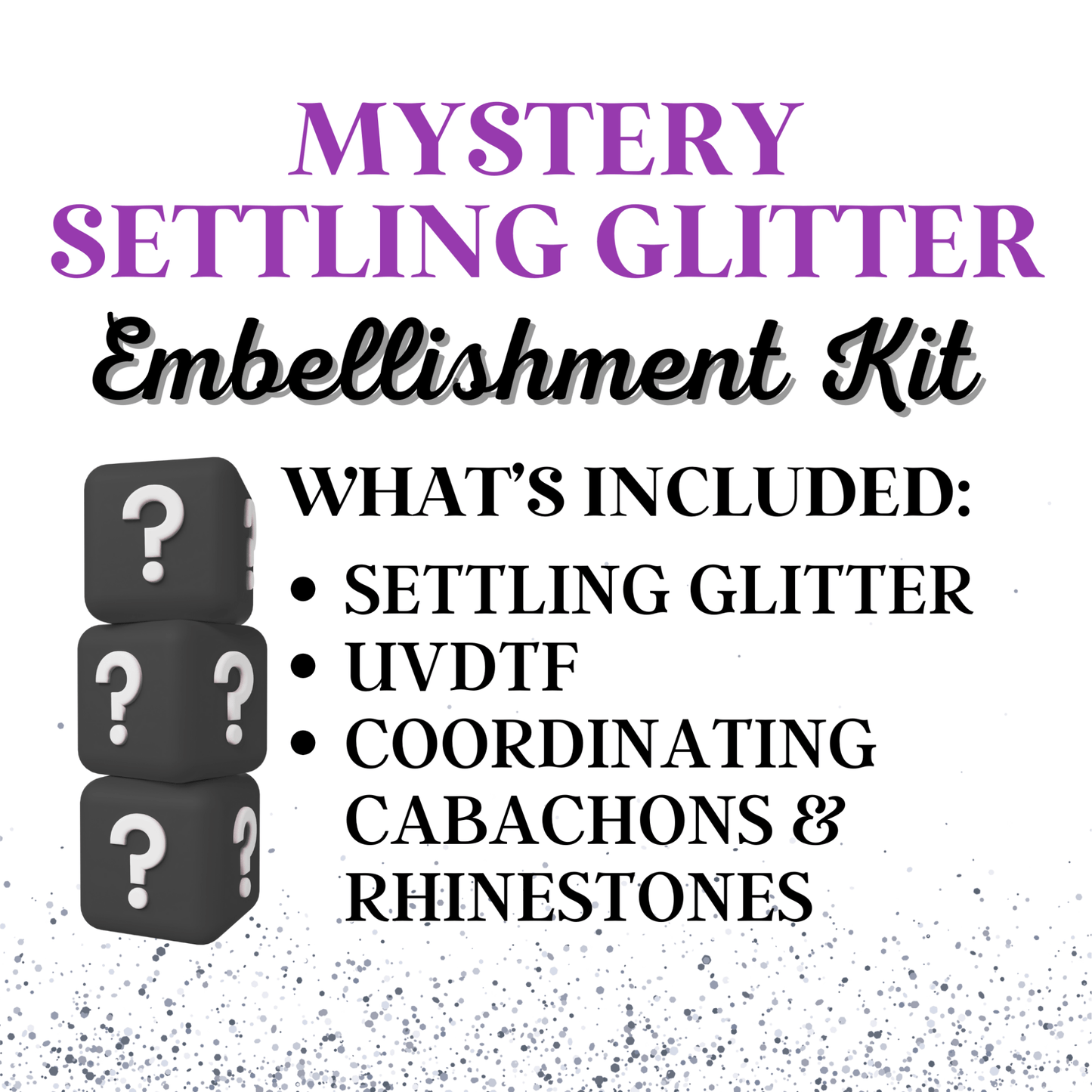 SETTLING GLITTER EMBELLISHMENT KITS - BUNDLE