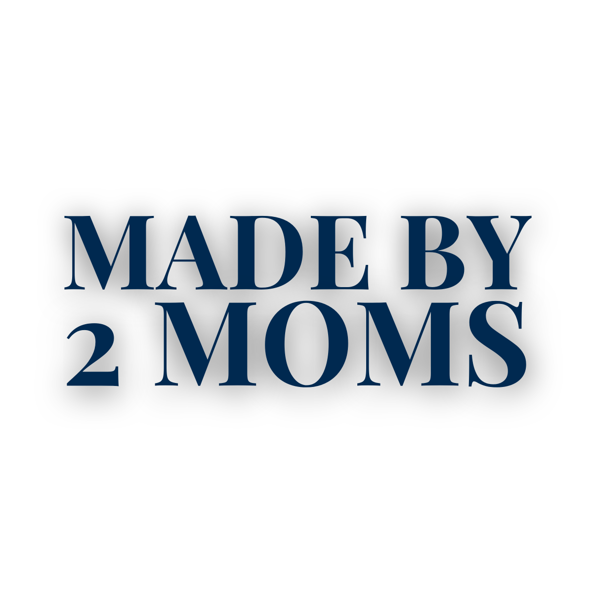 Made By 2 Moms - 2 Moms Craft Shack