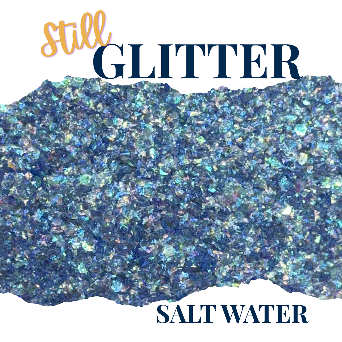 SALT WATER - Still Glitter