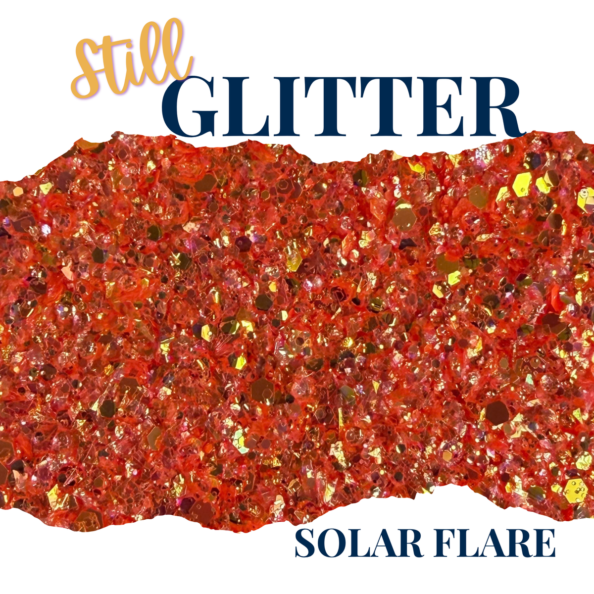 SOLAR FLARE - Still Glitter