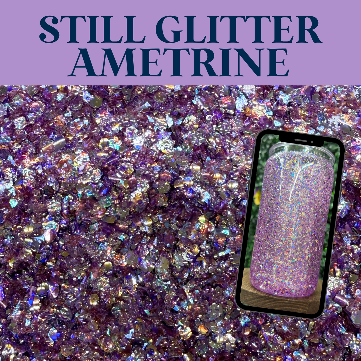AMETRINE - Still Glitter - glitter