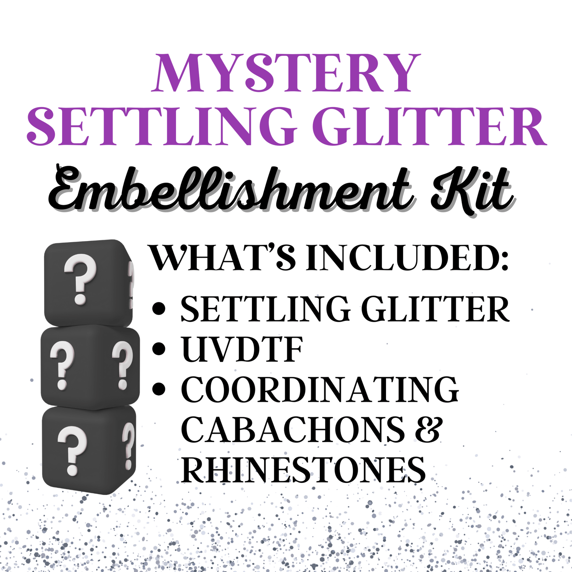 SETTLING GLITTER EMBELLISHMENT KITS - BUNDLE