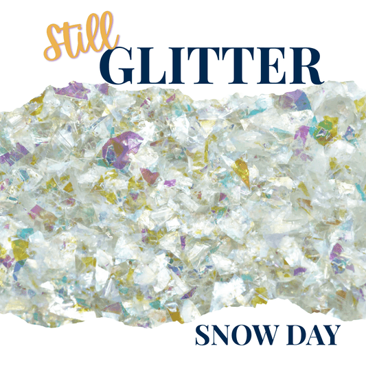 SNOW DAY - Still Glitter - glitter