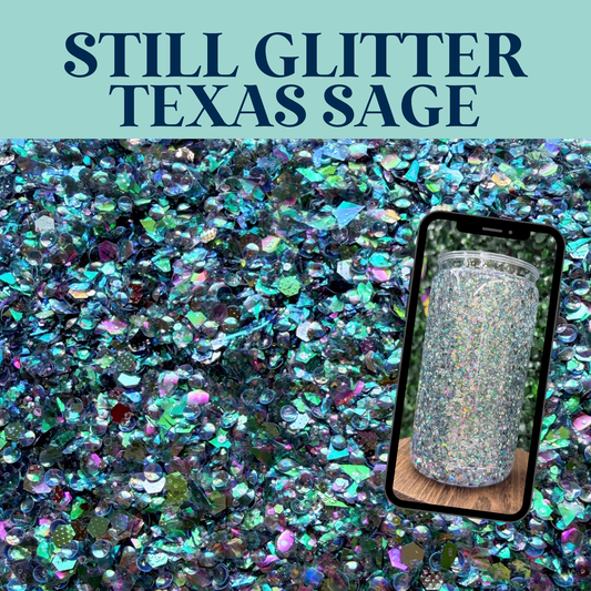 TEXAS SAGE - Still Glitter - glitter